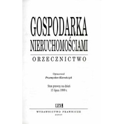 Gospodarka nieruchomościami. Orzecznictwo. Stan prawny na dzień 15 lipca 1999 r