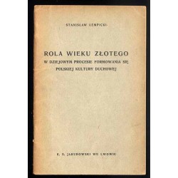Rola wieku złotego w dziejowym procesie formowania się polskiej kultury duchowej