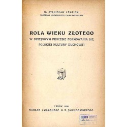 Rola wieku złotego w dziejowym procesie formowania się polskiej kultury duchowej