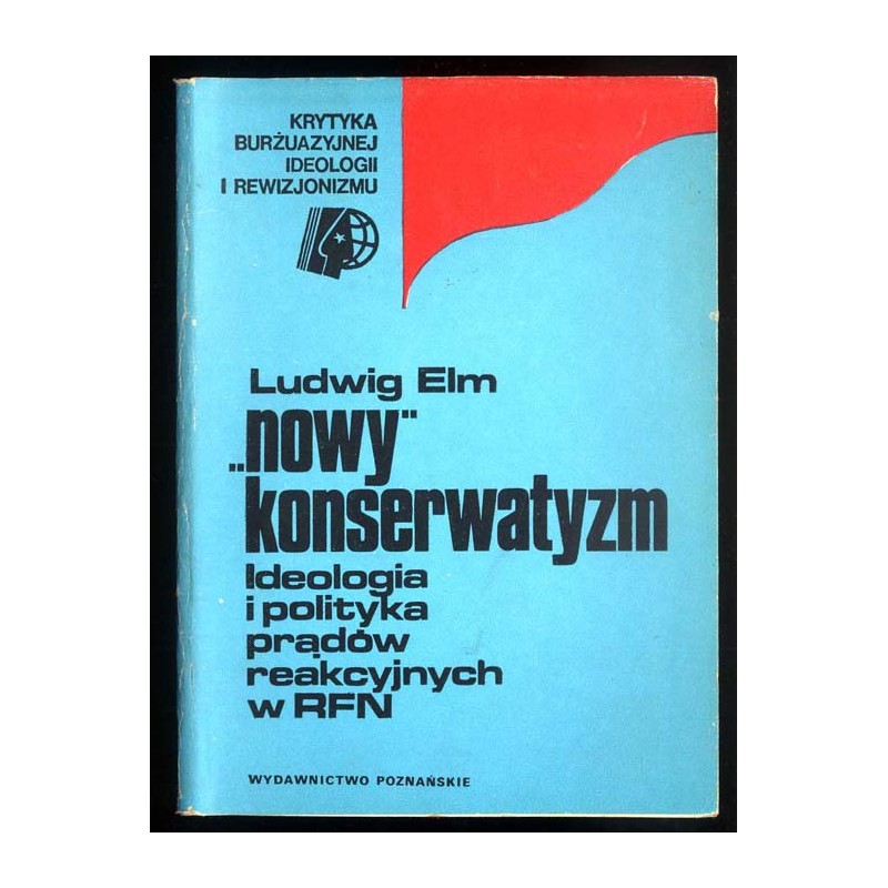 "Nowy" konserwatyzm. Ideologia i polityka prądów reakcyjnych w RFN
