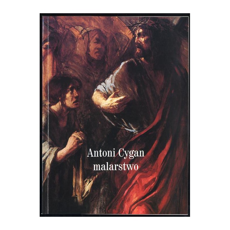 Antoni Cygan malarstwo. Wystawa Muzeum Miejskie w Zabrzu, Plac Krakowski 9, 41-800 Zabrze, maj 1998