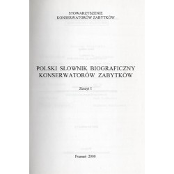 Polski słownik biograficzny konserwatorów zabytków. Z.1