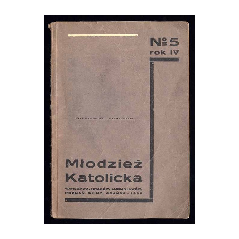 Młodzież Katolicka. Dwumiesięcznik katolickiej młodzieży akademickiej. R.4 (1935) nr 5 (19)