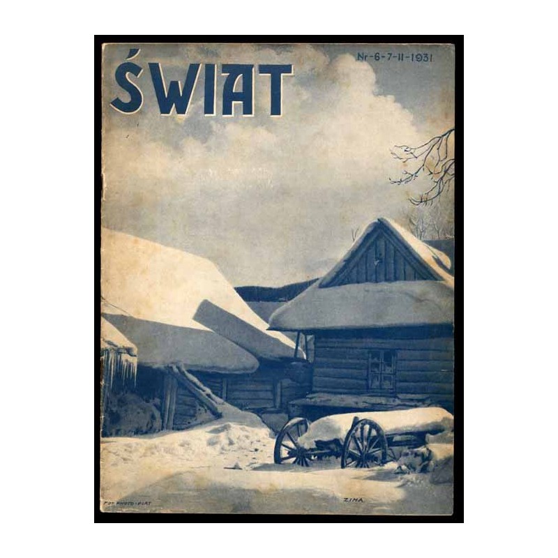 Świat. Pismo tygodniowe ilustrowane. R.26 (1931). Nr 6 (7 lutego 1931)