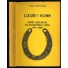 Ludzie i konie. Sport jeździecki na Poznańskiej Woli 1951-1983