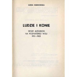 Ludzie i konie. Sport jeździecki na Poznańskiej Woli 1951-1983