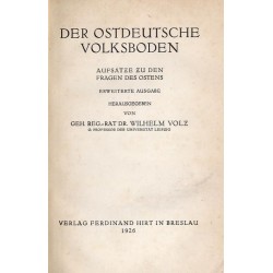 Der Ostdeutsche Volksboden. Aufsätze zu den Fragen des Ostens
