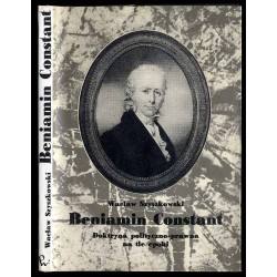 Beniamin Constant. Doktryna polityczno-prawna na tle epoki