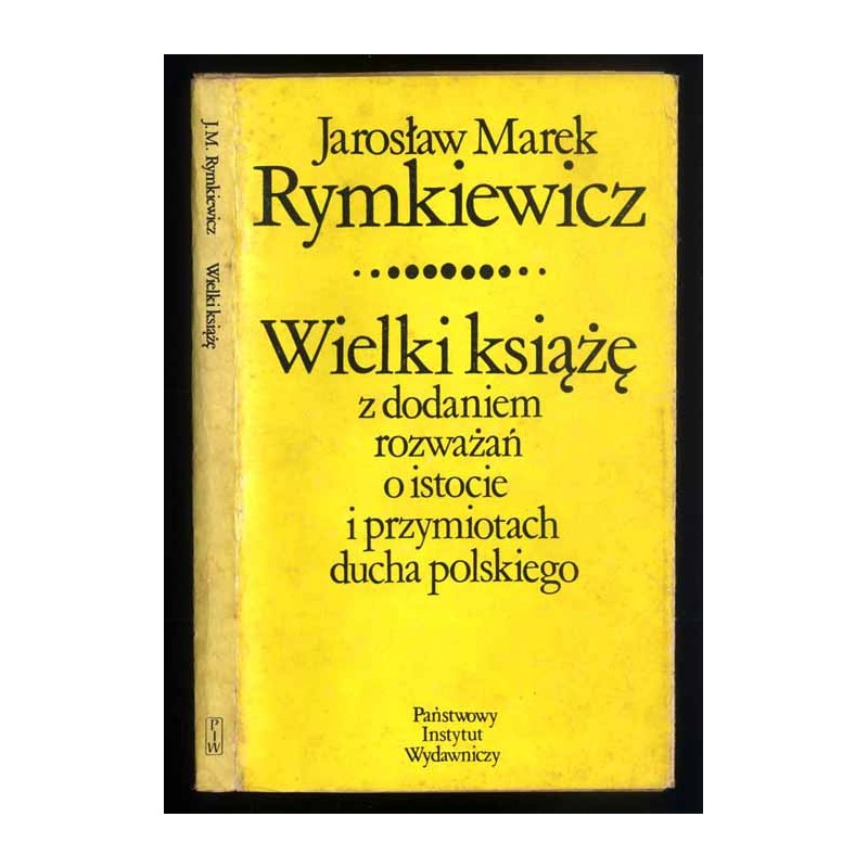 Wielki książę z dodaniem rozważań o istocie i przymiotach ducha polskiego