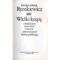 Wielki książę z dodaniem rozważań o istocie i przymiotach ducha polskiego
