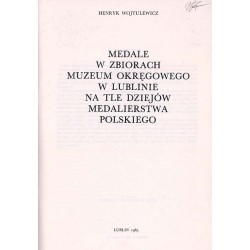 Medale w zbiorach Muzeum Okręgowego w Lublinie na tle dziejów medalierstwa polskiego