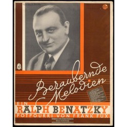 Bezaubernde Melodien. Ein Ralph Benatzky-Potpourri von Frank Fux