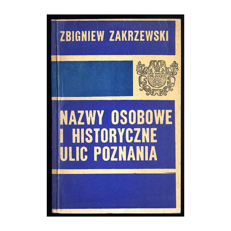 Nazwy osobowe i historyczne ulic Poznania