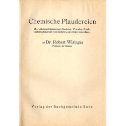 Chemische Plaudereien über Atomzertrümmerung, Gaskrieg, Vitamine, Kohleverflüssigung und viele andere Gegenwartsprobleme