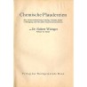 Chemische Plaudereien über Atomzertrümmerung, Gaskrieg, Vitamine, Kohleverflüssigung und viele andere Gegenwartsprobleme