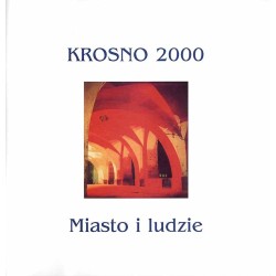 Krosno 2000. Miasto i ludzie