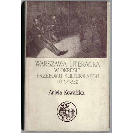 Warszawa literacka w okresie przełomu kulturalnego 1815-1822