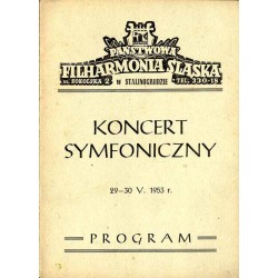 Państwowa Filharmonia Śląska w Stalinogrodzie. Program. Koncert Symfoniczny 29-30 V. 1953 r.
