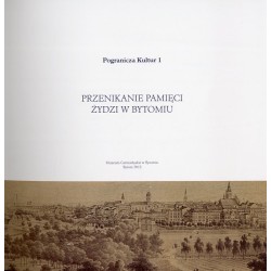 Przenikanie pamięci. Żydzi w Bytomiu