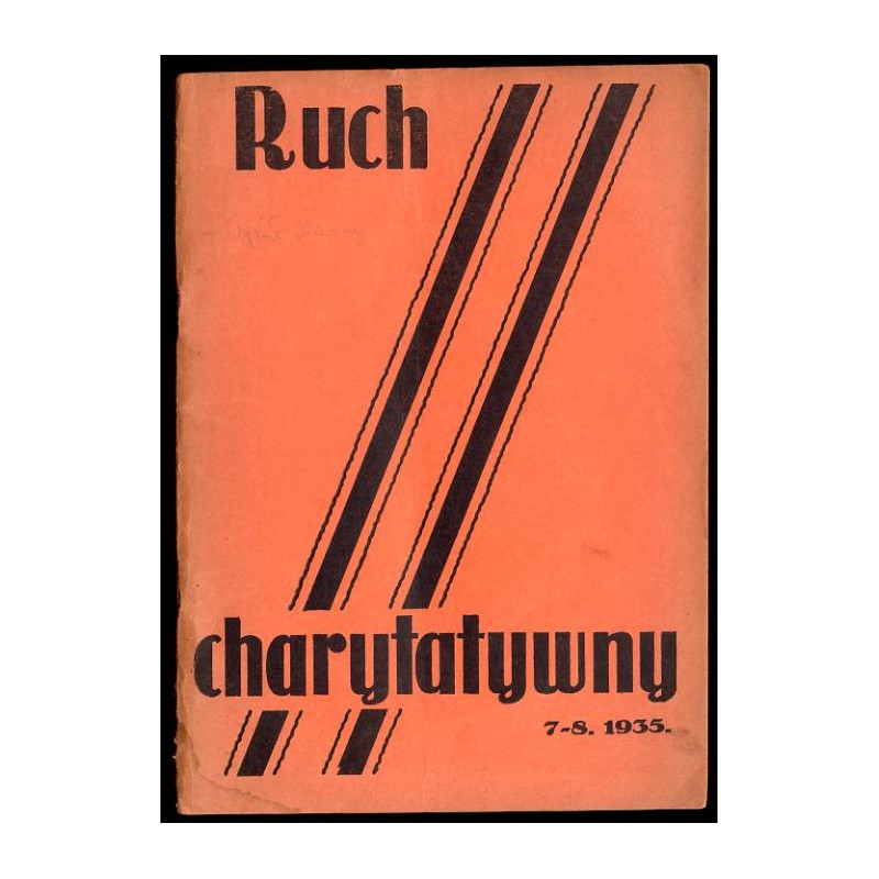 Ruch Charytatywny. Czasopismo poświęcone dobroczynności katolickiej. R.14 (VII-VIII 1935) nr 7-8