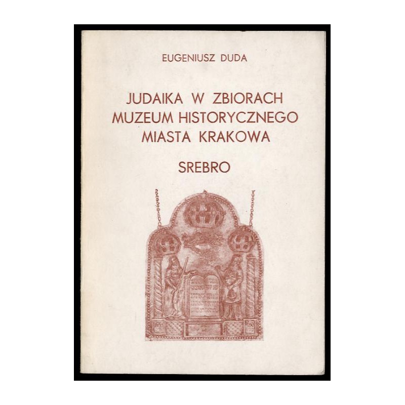 Judaika w zbiorach Muzeum Historycznego miasta Krakowa. Srebro