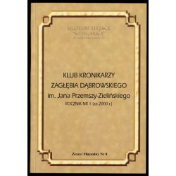 Klub Kronikarzy Zagłębia Dąbrowskiego im. Jana Przemszy-Zielińskiego. R.1 (2000)