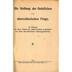 Die Stellung der Geistlichen in der oberschlesischen Frage. Im Auftrage der theol. Sektion des "Śląski Związek akademicki" von e