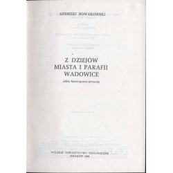 Z dziejów miasta i parafii Wadowice. Szkic historyczno-prawny