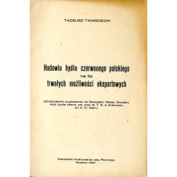Hodowla bydła czerwonego polskiego na tle trwałych możliwości eksportowych (Streszczenie wygłoszone na Zarządzie Małop. Związku