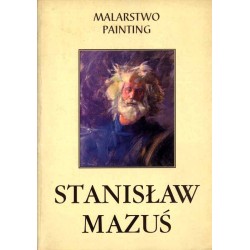 Stanisław Mazuś. Malarstwo. Painting