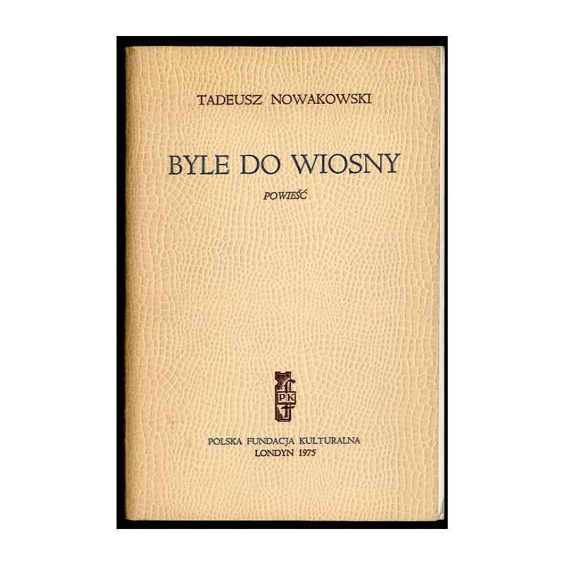 Byle do wiosny. Powieść