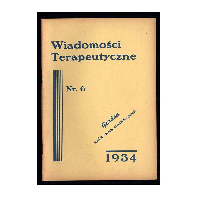 Wiadomości Terapeutyczne. Dwumiesięcznik. R. 6 (1934). Nr 6 (Listopad-Grudzień 1934)