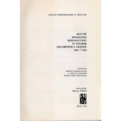 Motyw społeczno rewolucyjny w polskim malarstwie i grafice 1850-1950. Katalog