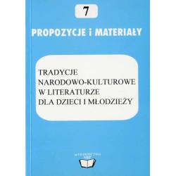 Tradycje narodowo-kulturowe w literaturze dla dzieci i młodzieży. Materiały z sesji, Jachranka 30 XI - 2 XII 1994 r