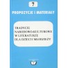 Tradycje narodowo-kulturowe w literaturze dla dzieci i młodzieży. Materiały z sesji, Jachranka 30 XI - 2 XII 1994 r