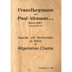 Franz Bergmann und Paul Altmann K.-G. Berlin NW7, Luisenstraße 45. Apparate und Gerätschaften im Gebiet der Allgemeinen Chemie.