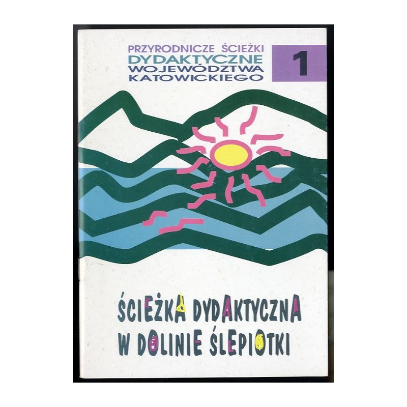 Ścieżka dydaktyczna w Dolinie Ślepiotki