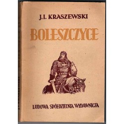 Boleszczyce. Powieść z czasów Bolesława Szczodrego. Cz.1
