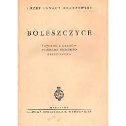 Boleszczyce. Powieść z czasów Bolesława Szczodrego. Cz.1