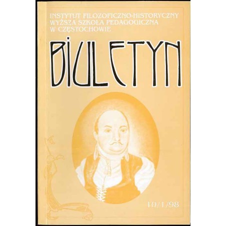 Biuletyn. Nr 10 (1) 1998 / Instytut Filozoficzno-Historyczny WSP w Częstochowie