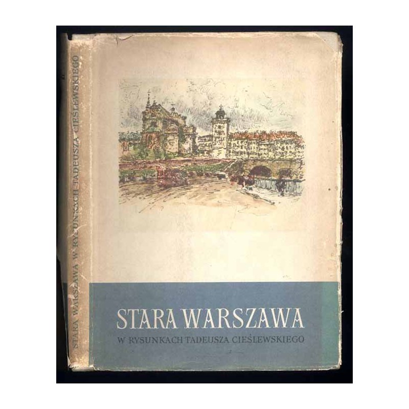 Stara Warszawa w rysunkach Tadeusza Cieślewskiego