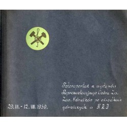 Fotoreportaż z występów Reprezentacyjnego Chóru Zw. Zaw. Górników po ośrodkach górniczych w NRD 29.VII. -12.VIII.1959