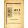 Soja. Jej historja, znaczenie gospodarcze, uprawa, użytkowanie oraz dotychczasowe wyniki uprawy w Polsce