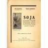 Soja. Jej historja, znaczenie gospodarcze, uprawa, użytkowanie oraz dotychczasowe wyniki uprawy w Polsce