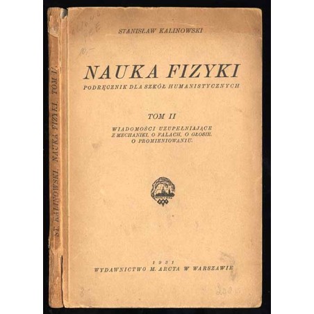 Nauka fizyki. Podręcznik dla szkół humanistycznych. T.2: Wiadomości uzupełniające z mechaniki. O falach. O głosie. O promieniowa