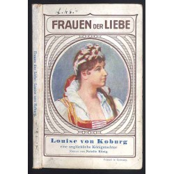 Louise von Koburg eine unglückliche Königstochter