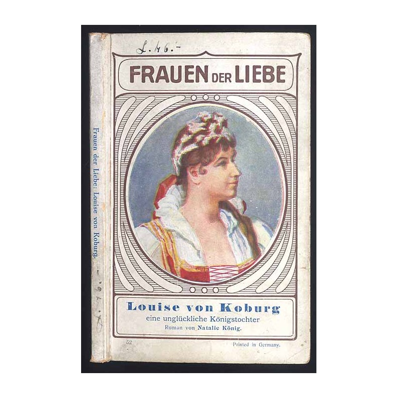 Louise von Koburg eine unglückliche Königstochter