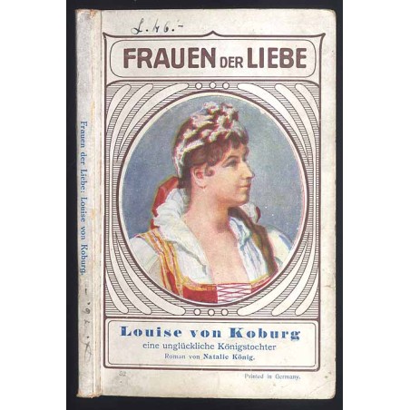 Louise von Koburg eine unglückliche Königstochter