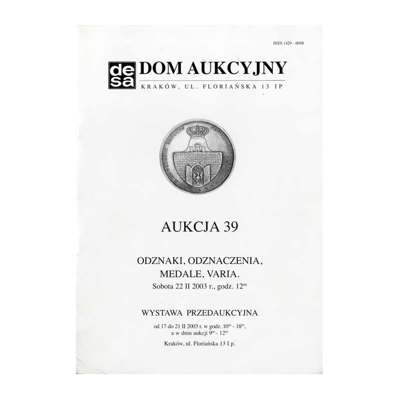 Dom Aukcyjny Desa. Kraków, ul. Floriańska 13 I p. Aukcja 39. Odznaki, odznaczenia, medale, varia. Sobota 22 II 2003 r., godz. 12