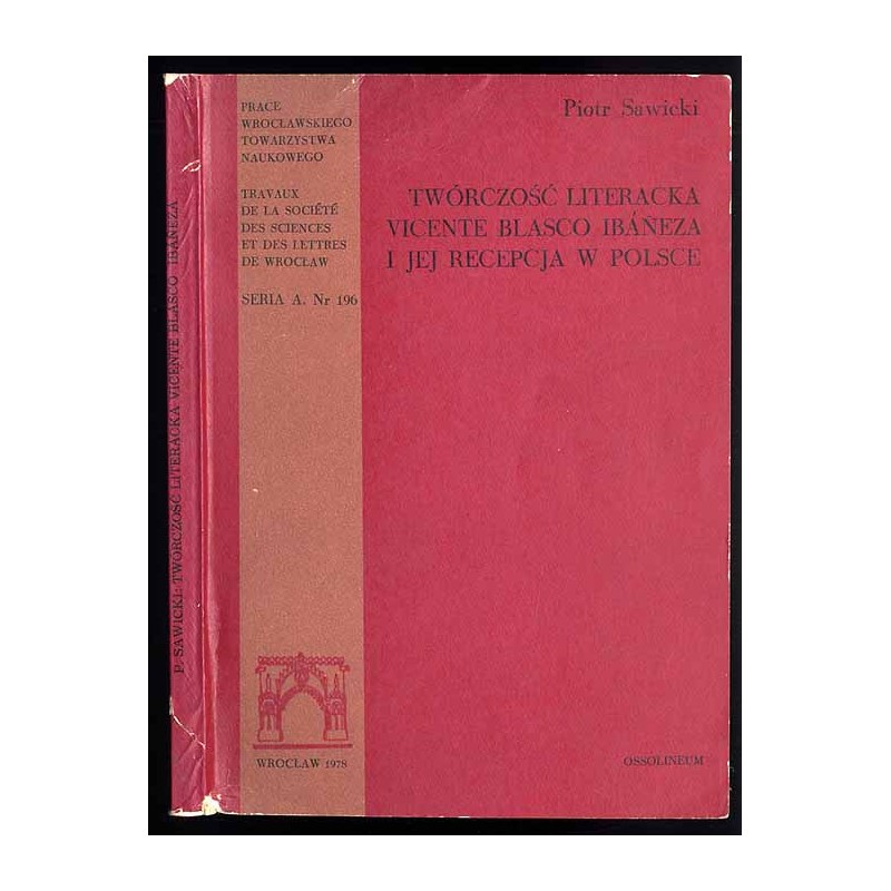 Twórczość literacka Vicente Blasco Ibáńeza i jej recepcja w Polsce